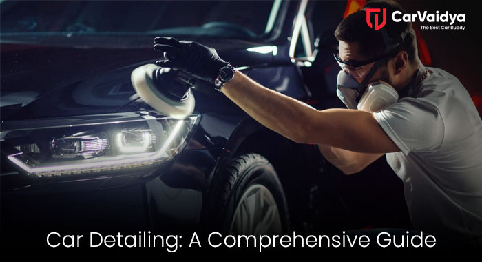 Car Detailing: A Comprehensive Guide