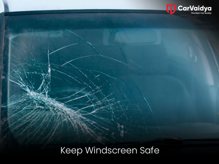 Keeping Your Windscreen Safe