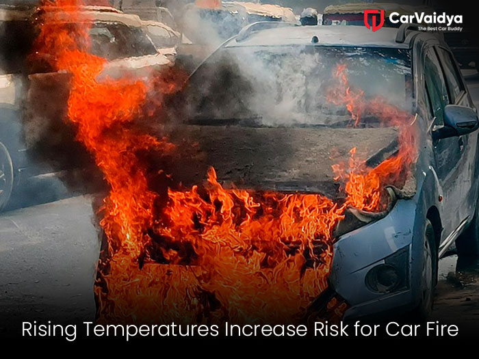 Rising Temperatures Increase Car Fire Risks