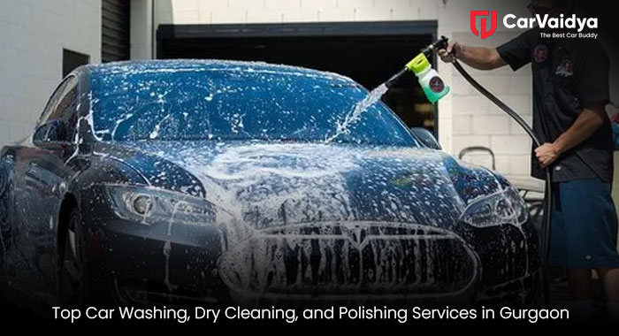  Top Car Washing, Dry Cleaning, and Polishing Services in Gurgaon