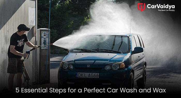 5 Essential Steps for a Perfect Car Wash and Wax