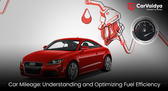 Car Mileage: Understanding and Optimizing Fuel Efficiency