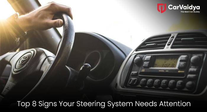 Top 8 Signs Your Steering System Needs Attention