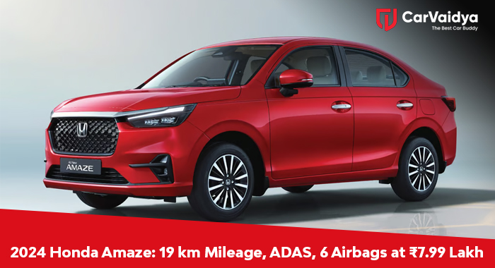 2024 Honda Amaze: 19 km Mileage, ADAS, 6 Airbags at ₹7.99 Lakh