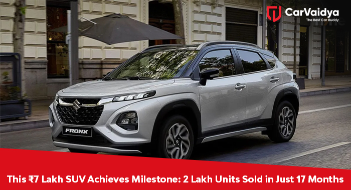 This ₹7 Lakh SUV Achieves Milestone: 2 Lakh Units Sold in Just 17 Months