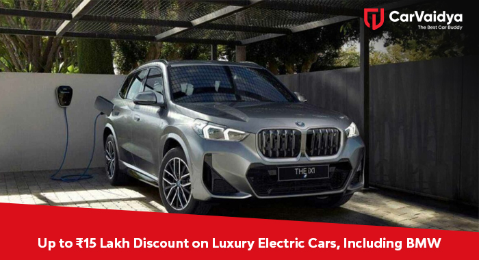 Up to ₹15 Lakh Discount on Luxury Electric Cars, Including BMW