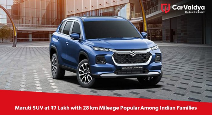 Maruti SUV at ₹7 Lakh with 28 km Mileage Popular Among Indian Families