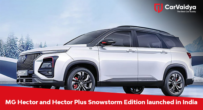 MG Hector and Hector plus Snowstorm Edition launched in India.