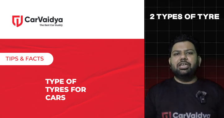 Type of Tyres for cars | Know the types and their usage