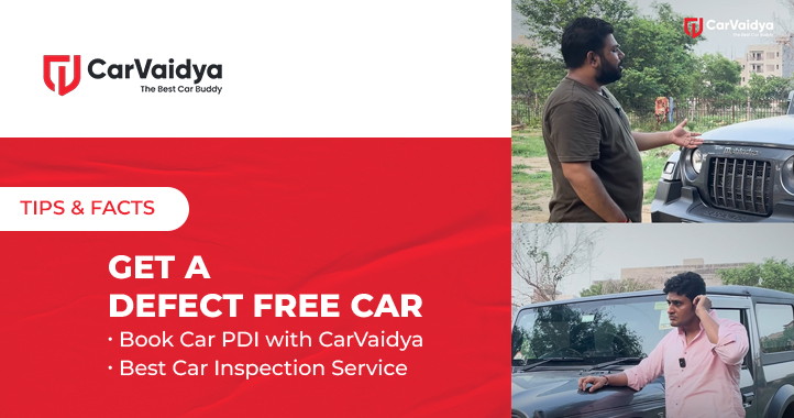 Get a defect free car | Book Car PDI with CarVaidya | Best Car Inspection Service