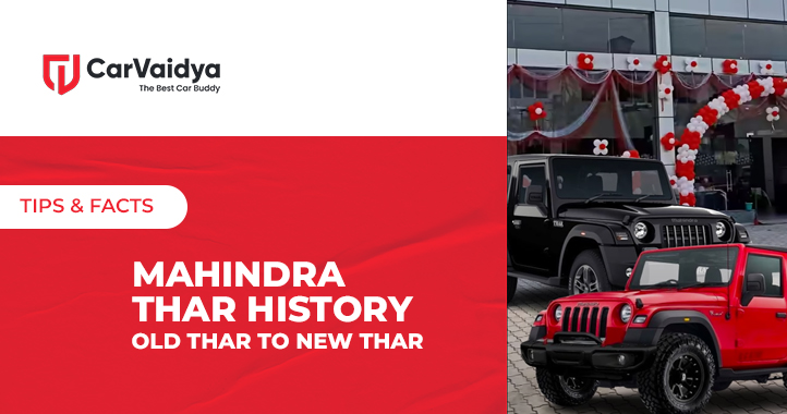 Mahindra Thar History | Old Thar to New Thar | CarVaidya