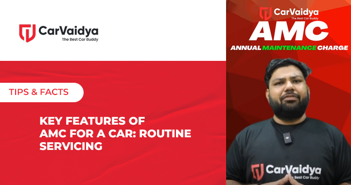 Key Features of AMC for a Car: Routine Servicing