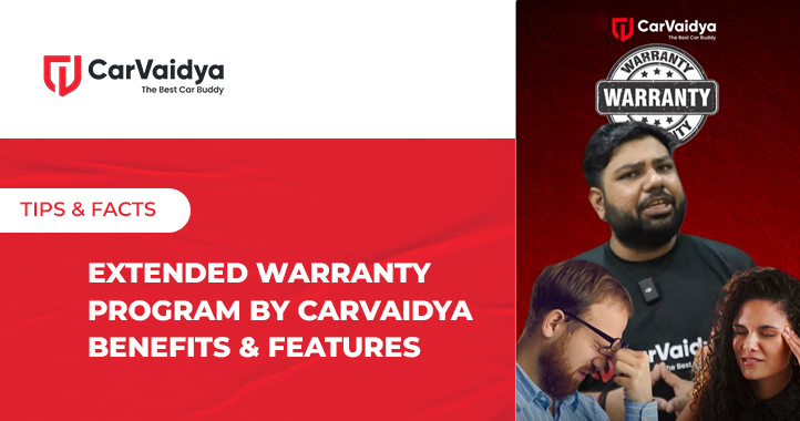 Extended Warranty Program by CarVaidya | Benefits & Features