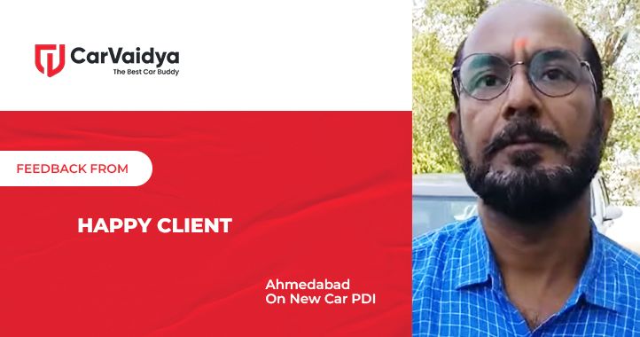 Happy Customer from Ahmedabad | Car PDI Service | CarVaidya Review