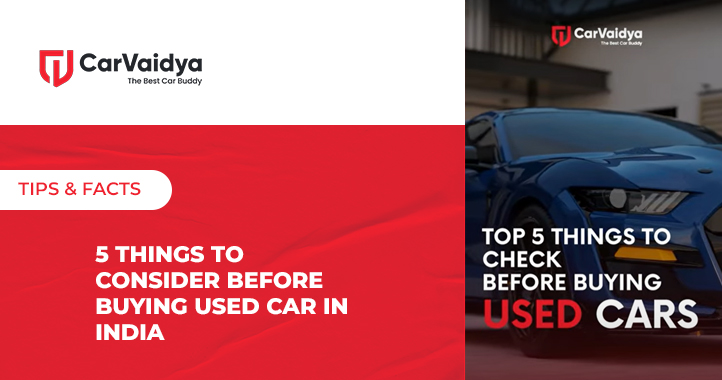 5 Things to consider before buying used car in India